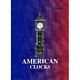 AMERICAN CLOCKS VOL. 1
