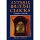 ANTIQUE BRITISH CLOCKS, A Buyer's Guide