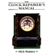 THE CLOCK REPAIRER'S MANUAL