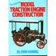 MODEL TRACTION ENGINE CONSTRUCTION