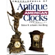 ENCYCLOPEDIA OF ANTIQUE AMERICAN CLOCKS